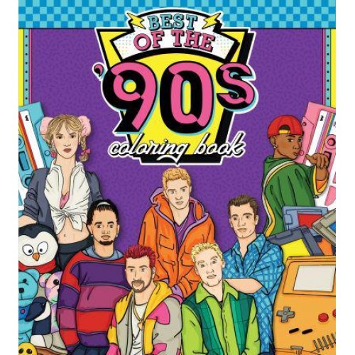 Best of the '90S Coloring Book Color Your Way Through 1990S Art & Pop Culture - Color Through the Decades