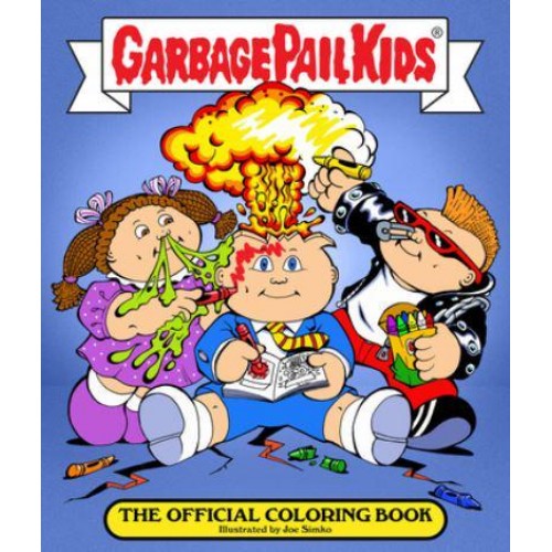 The Garbage Pail Kids The Official Coloring Book