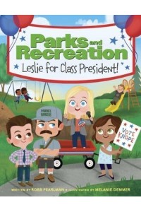 Leslie for Class President! - Parks and Recreation