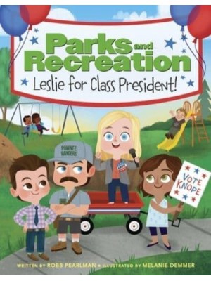 Leslie for Class President! - Parks and Recreation