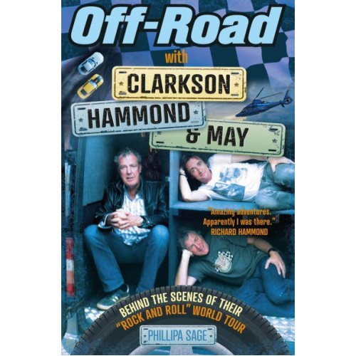 Off-Road With Clarkson, Hammond & May Behind the Scenes of Their 'Rock and Roll' World Tour