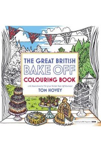 Great British Bake Off Colouring Book With Illustrations From The Series