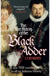 The True History of the Black Adder