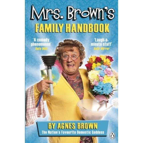 Mrs. Brown's Family Handbook The Ultimate Guide to Running Your Home & Family