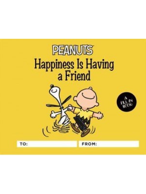 Peanuts: Happiness Is Having a Friend A Fill-In Book