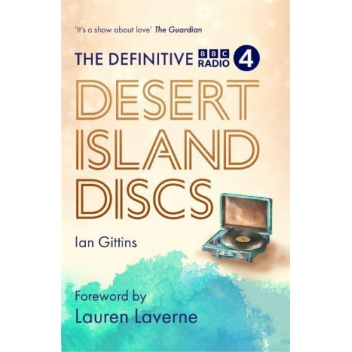 The Definitive Desert Island Discs 80 Years of Castaways
