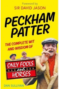 Peckham Patter The Wit and Wisdom of Only Fools