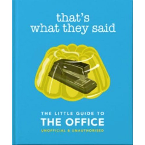 That's What They Said The Little Guide to The Office - The Little Book Of...