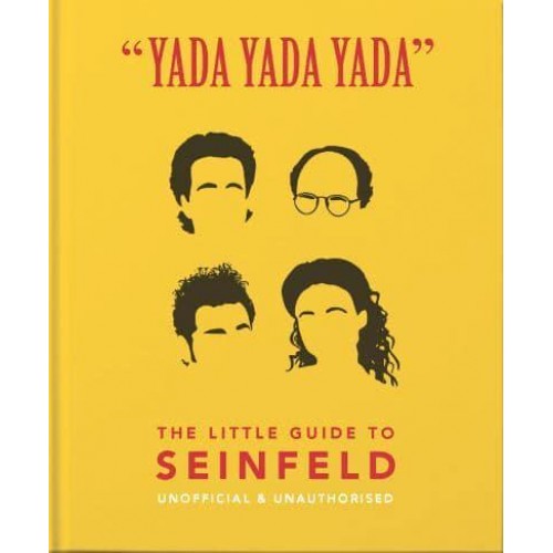 Yada Yada Yada The Little Guide to Seinfeld ; the Book About the Show About Nothing - The Little Book Of...