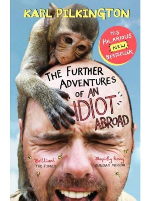 The Further Adventures of an Idiot Abroad