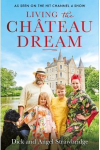 Living the Château Dream