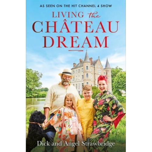 Living the Château Dream