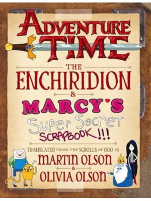 The Enchiridion & Marcy's Super Secret Scrapbook!!! - Adventure Time