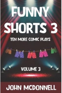 Funny Shorts 3: Ten More Comic Plays