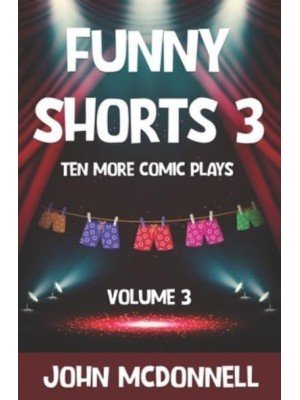 Funny Shorts 3: Ten More Comic Plays