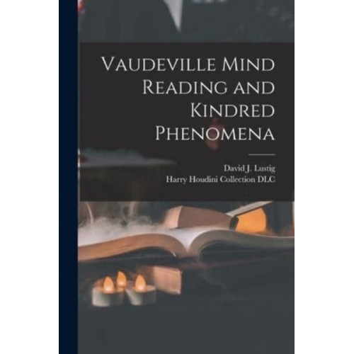 Vaudeville Mind Reading and Kindred Phenomena