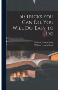 50 Tricks You Can Do, You Will Do, Easy to Do