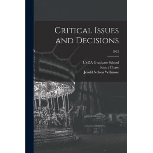 Critical Issues and Decisions; 1962