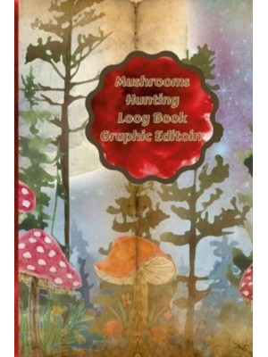 Mushrooms Hunting Log Book Graphic