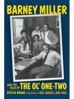 Barney Miller and the Files of the Ol' One-Two (hardback)