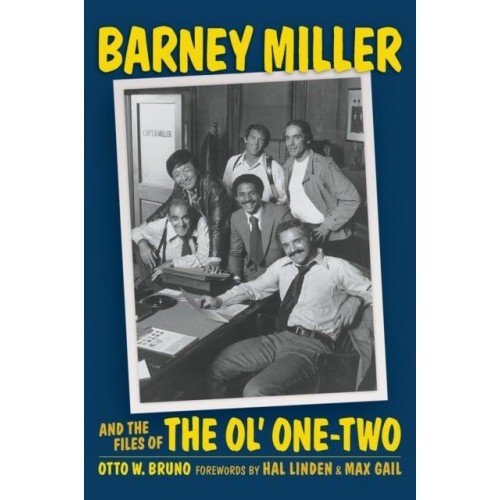 Barney Miller and the Files of the Ol' One-Two (hardback)