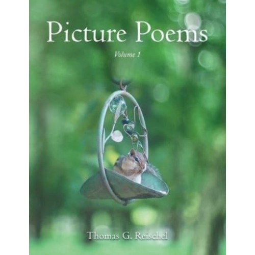 Picture Poems: Volume 1