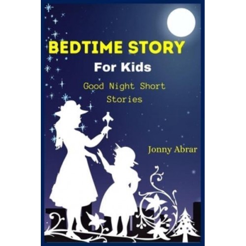 BEDTIME STORY FOR KIDS: Good Night Short Stories