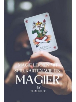 MAGIE LERNEN MIT SPIELKARTEN WIE EIN MAGIER