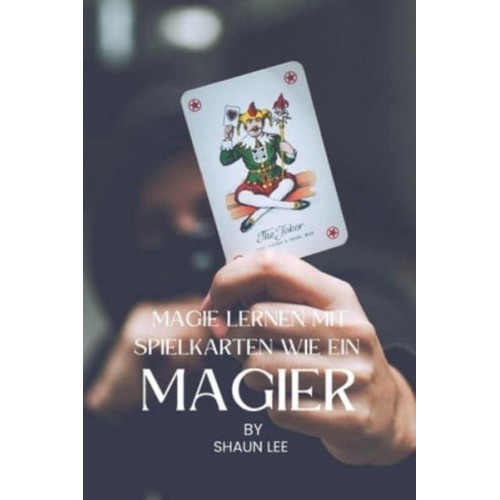 MAGIE LERNEN MIT SPIELKARTEN WIE EIN MAGIER