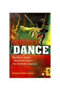 Zimbabwe Dance Rhythmic Forces, Ancestral Voices - An Aesthetic Analysis