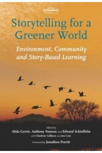 Storytelling for a Greener World Environment, Community and Story-Based Learning - Storytelling Series
