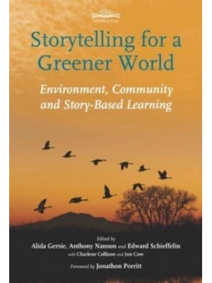 Storytelling for a Greener World Environment, Community and Story-Based Learning - Storytelling Series