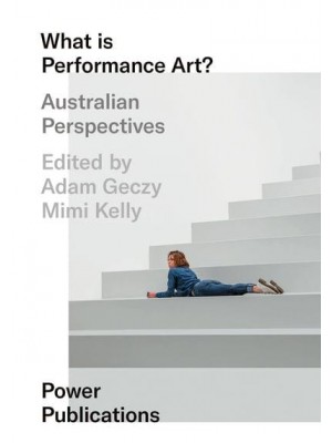 What Is Performance Art? Australian Perspectives