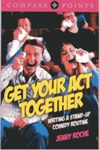 Get Your Act Together Writing a Stand-Up Comedy Routine - Compass Points