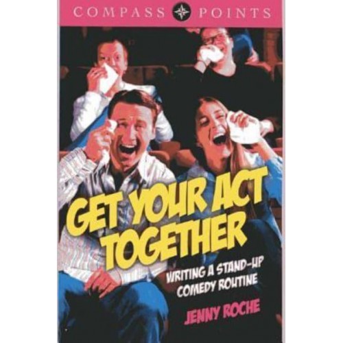 Get Your Act Together Writing a Stand-Up Comedy Routine - Compass Points