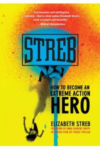 Streb How to Become an Extreme Action Hero