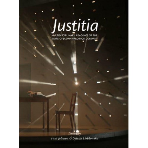 Justitia Multidisciplinary Readings of the Work of Jasmin Vardimon Company - Playtext