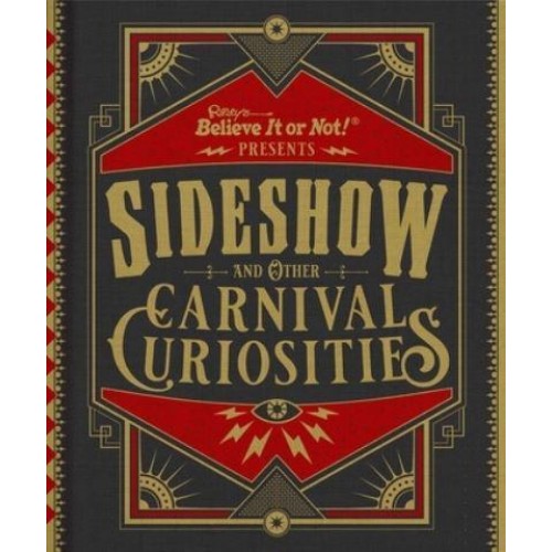 Ripley's Believe It or Not! Sideshow and Other Carnival Curiosities