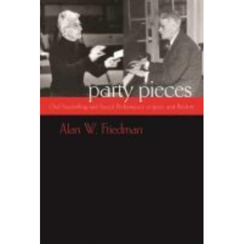 Party Pieces Oral Storytelling and Social Performance in Joyce and Beckett - Irish Studies
