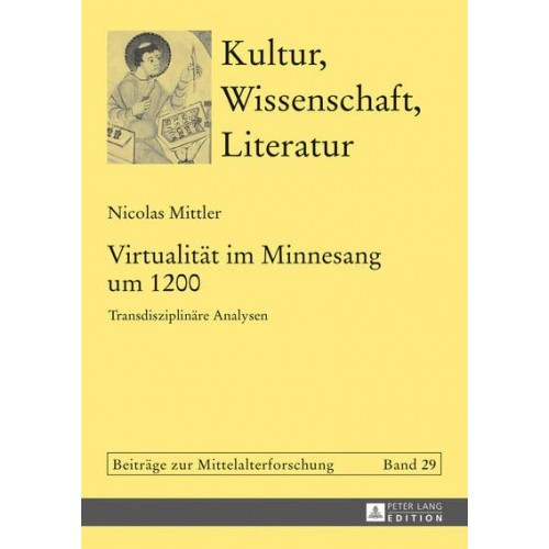 Virtualitaet Im Minnesang Um 1200 Transdisziplinaere Analysen