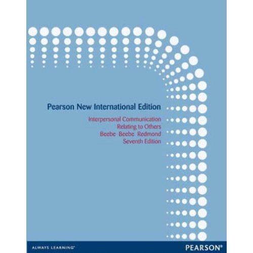 Interpersonal Communication Relating to Others - Pearson Custom Library