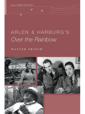 Arlen and Harburg's Over the Rainbow - The Oxford Keynotes Series