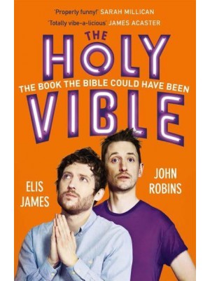 The Holy Vible The Book the Bible Could Have Been