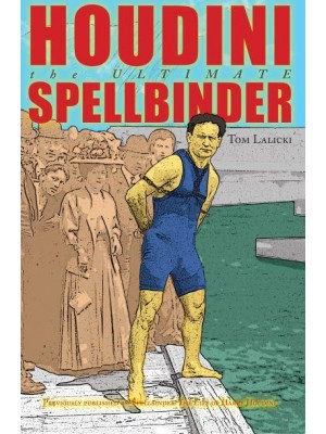 Houdini The Ultimate Spellbinder