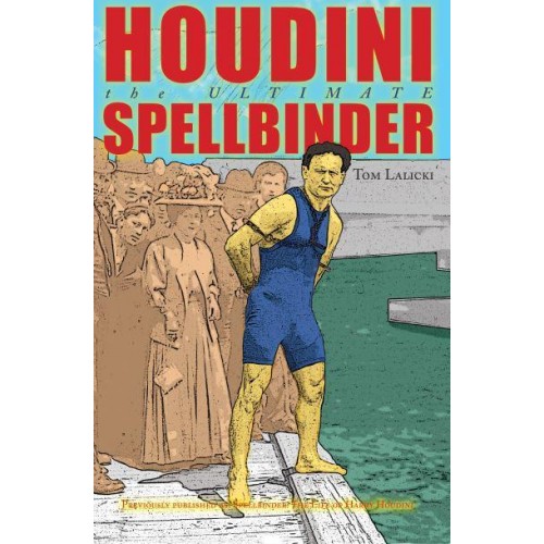 Houdini The Ultimate Spellbinder