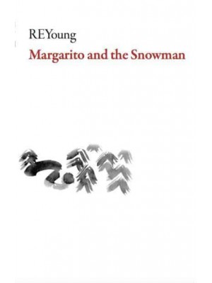 Margarito and the Snowman A Novel - American Literature Series