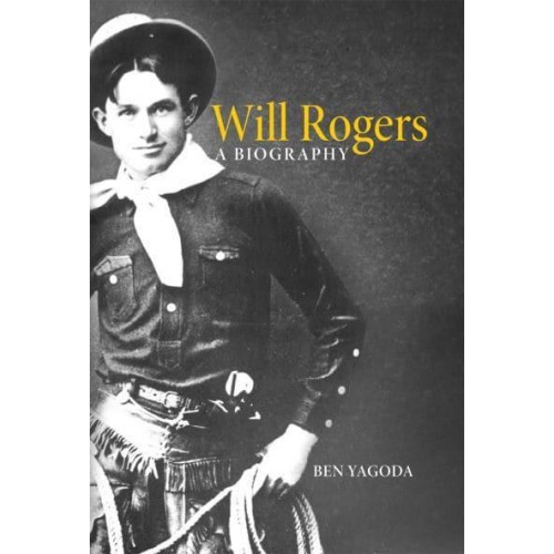 Will Rogers A Biography