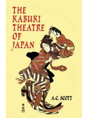 The Kabuki Theatre of Japan