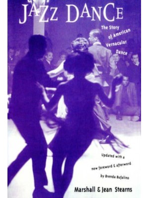 Jazz Dance The Story of American Vernacular Dance