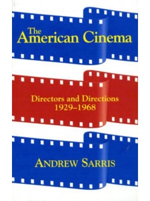 The American Cinema Directors and Directions, 1929-1968
